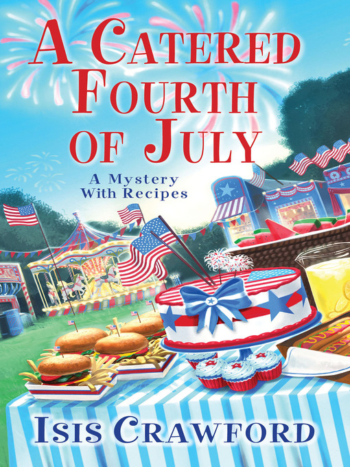 Title details for A Catered Fourth of July by Isis Crawford - Available